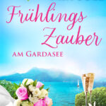 Band 8 der Gardaseereihe "Liebe in Italien"