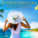Verliebt-auf-Fuerteventura sehnsucht im Inselwind
